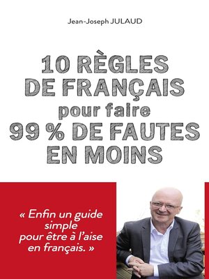 cover image of 10 règles de français pour 99 % de fautes en moins